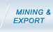 Mining & Export